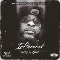 Influenced by Hero Da Kyng