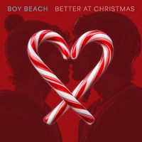 Better At Christmas by Boy Beach