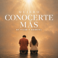 Quiero Conocerte Más de Pilar Y Gabriel