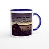 You Ain't Goin' Nowhere - Ceramic Mug