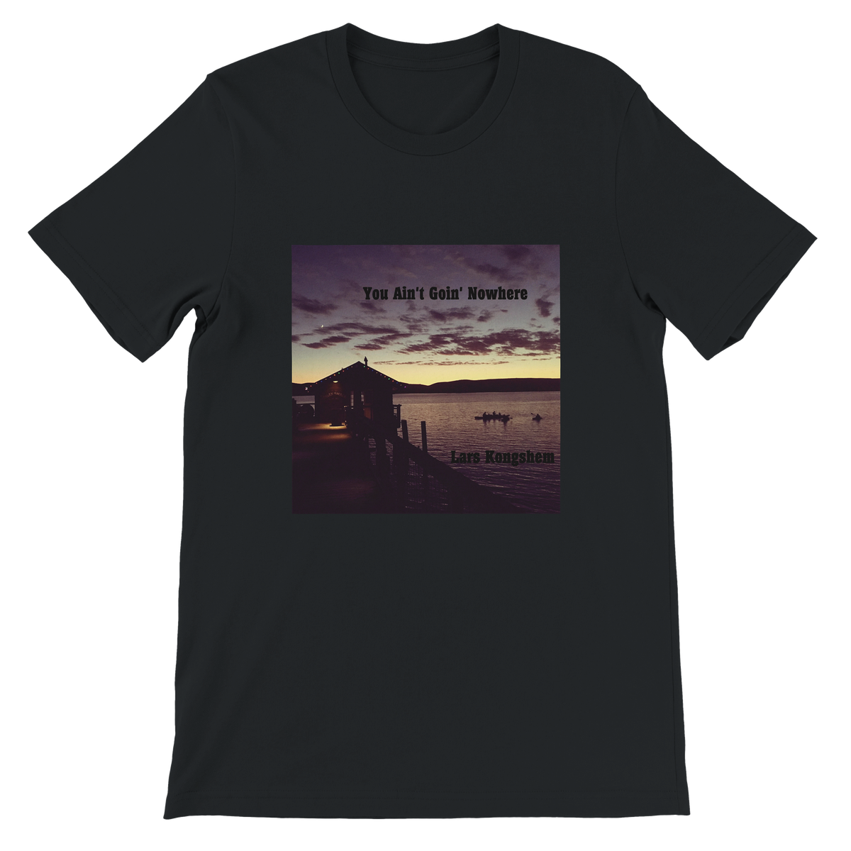 You Ain't Goin' Nowhere - Unisex T-Shirt