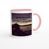 You Ain't Goin' Nowhere - Ceramic Mug
