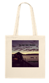 You Ain't Goin' Nowhere - Tote bag