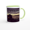 You Ain't Goin' Nowhere - Ceramic Mug