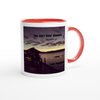 You Ain't Goin' Nowhere - Ceramic Mug