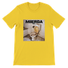 Mierda - Unisex T-Shirt