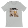 Mierda - Unisex T-Shirt