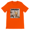 Mierda - Unisex T-Shirt