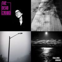 Falling Awake by The Dead Crowd