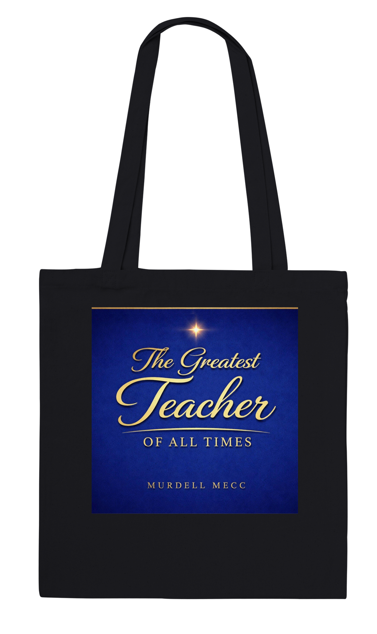 The Greatest Teacher Of All Times - Tote bag