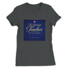 The Greatest Teacher Of All Times - Women’s Cut T-Shirt