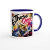 Those Ones - Ceramic Mug