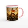 Let's Make Love, Not War - Ceramic Mug
