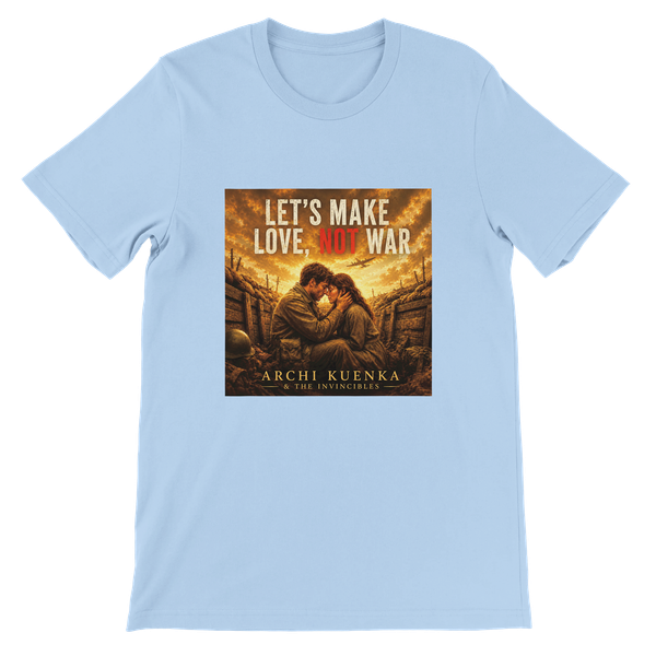 Let's Make Love, Not War - Unisex T-Shirt