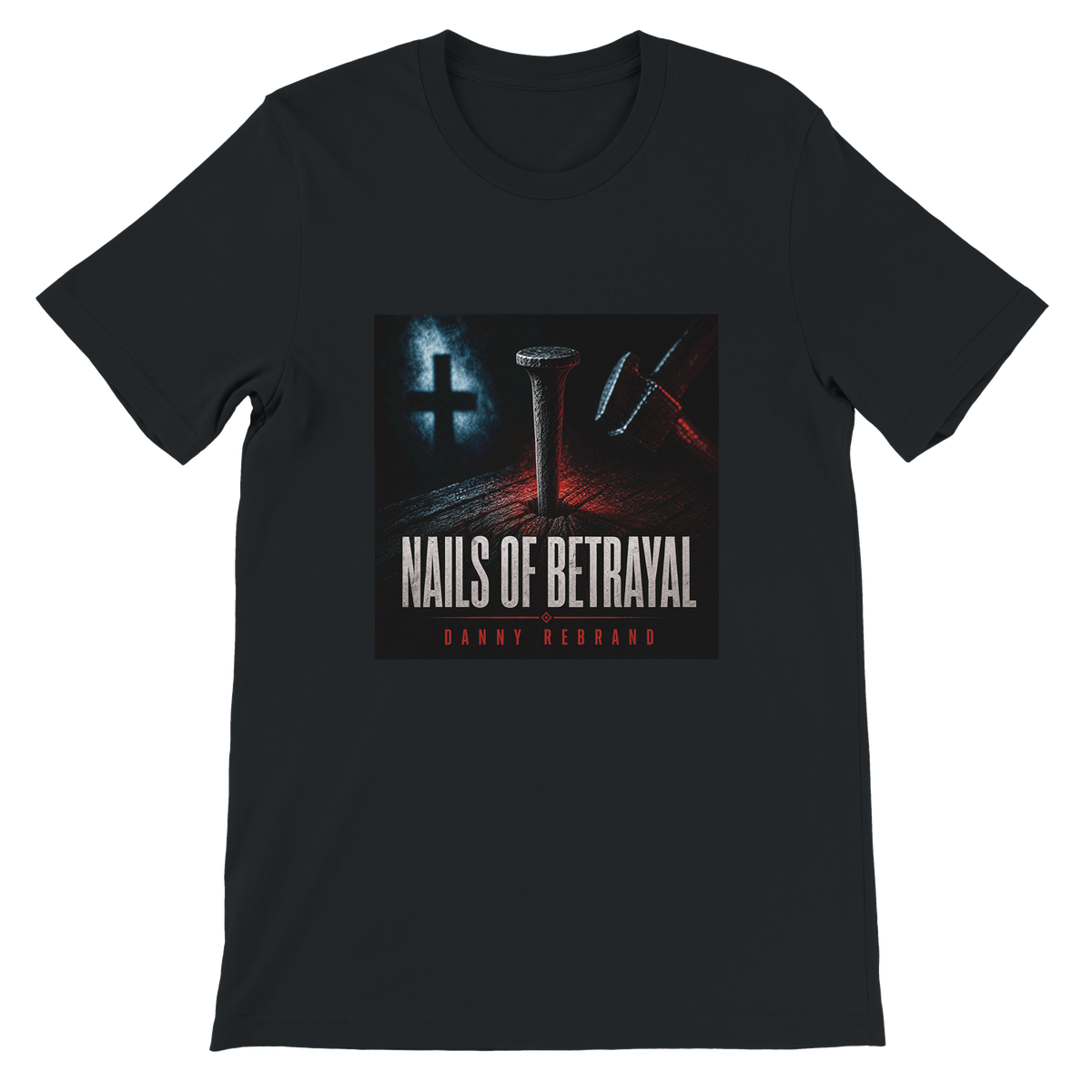 Nails of Betrayal - Unisex T-Shirt