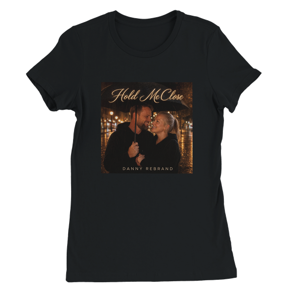 Hold Me Close - Women’s Cut T-Shirt