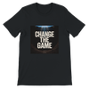Change The Game - Unisex T-Shirt