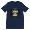 Change The Game - Unisex T-Shirt