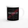 Worthless No More - Ceramic Mug