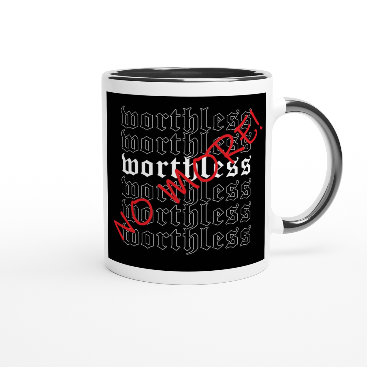 Worthless No More - Ceramic Mug