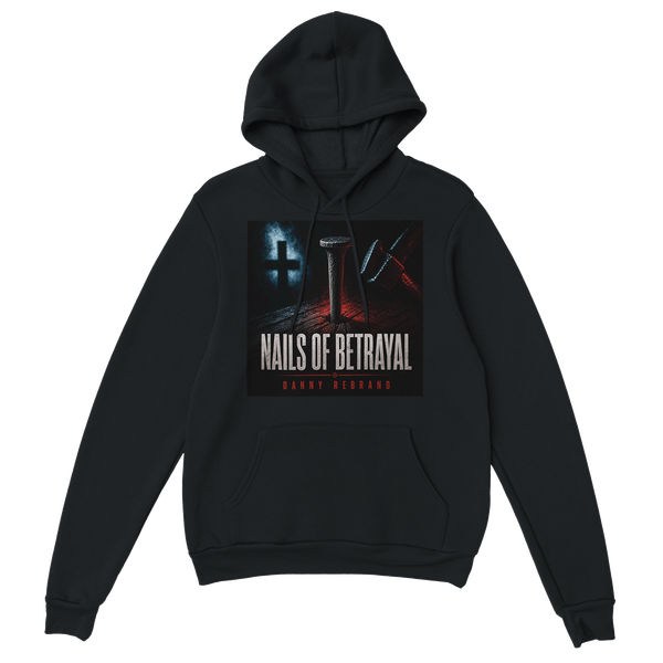 Nails of Betrayal - Classic Unisex Pullover Hoodie