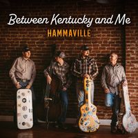 Between Kentucky and Me by Hammaville