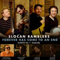 Forever Has Come to an End by The Slocan Ramblers