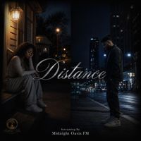 DISTANCE by Midnight Oasis FM