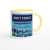Don't Forget - Ceramic Mug