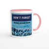 Don't Forget - Ceramic Mug