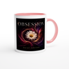 Obsession - Ceramic Mug