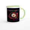 Obsession - Ceramic Mug