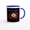 Obsession - Ceramic Mug