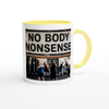 No NonSense to Anybody (Anthem) - Ceramic Mug