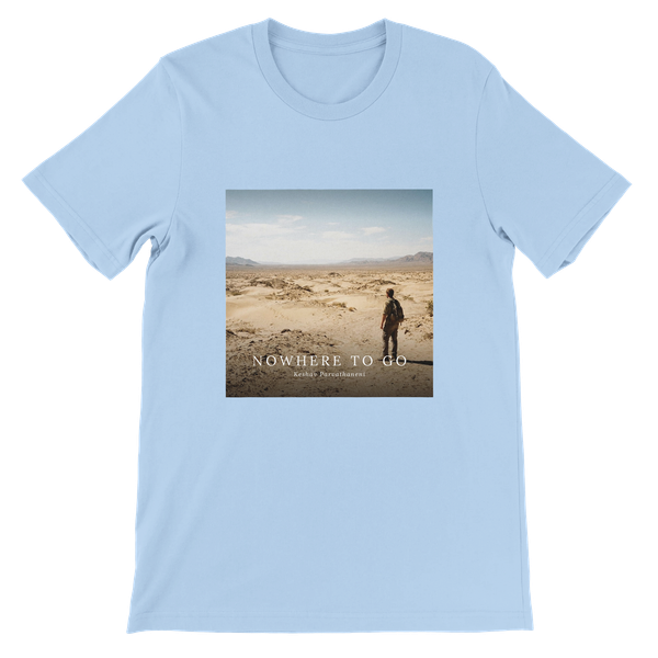 No Where to Go - Unisex T-Shirt
