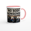 No NonSense to Anybody (Anthem) - Ceramic Mug