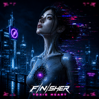 Toxic Heart - Single by Finisher