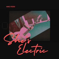 She's Electric by Mike Perri