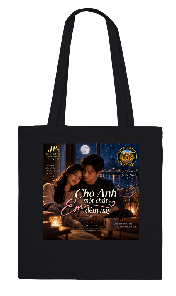 CHO ANH MỘT CHÚT EM ĐÊM NAY (Duet) - Tote bag