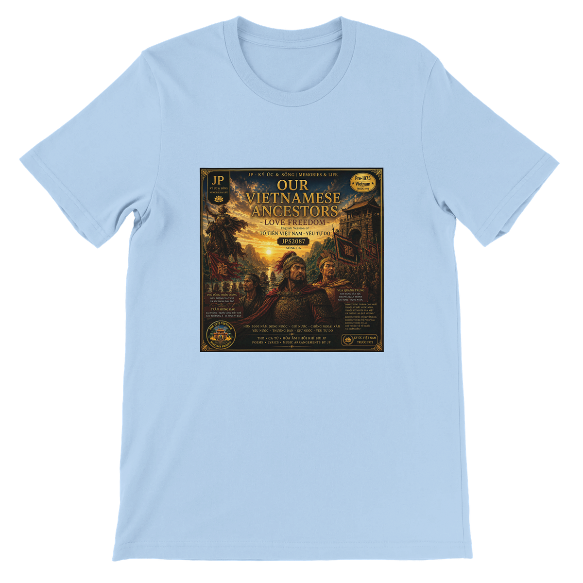 OUR VIETNAMESE ANCESTORS LOVE FREEDOM - Unisex T-Shirt