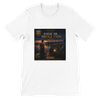 WHERE THE BRIDGE ENDS (Male Solo) - Unisex T-Shirt