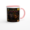 YOU ARE STILL IN MY HEART - Ceramic Mug