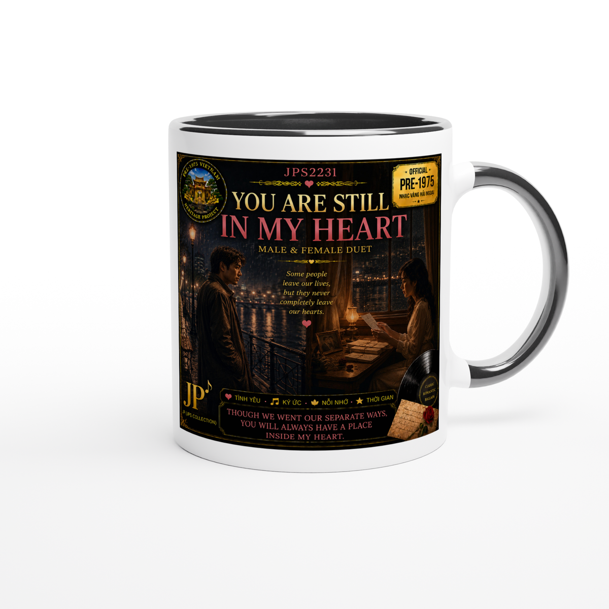 YOU ARE STILL IN MY HEART - Ceramic Mug