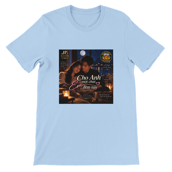 CHO ANH MỘT CHÚT EM ĐÊM NAY (Duet) - Unisex T-Shirt