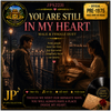 YOU ARE STILL IN MY HEART - Fine Art Poster
