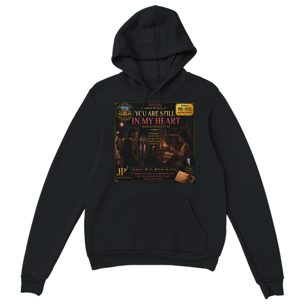 YOU ARE STILL IN MY HEART - Classic Unisex Pullover Hoodie