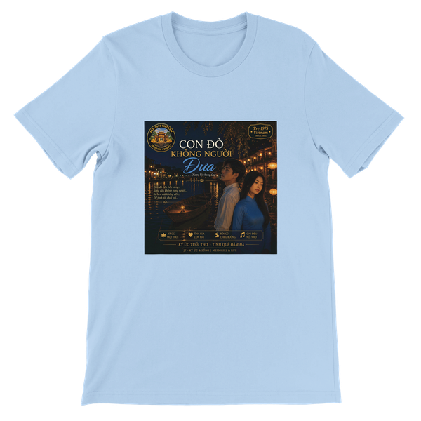CON ĐÒ KHÔNG NGƯỜI ĐƯA (Duet) - Unisex T-Shirt