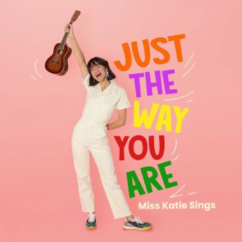 Just the Way You Are, Miss Katie Sings (Katie Kai)
2024
