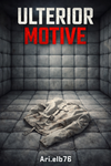 Ulterior Motive