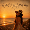 What Was Left Of Me - Fine Art Poster